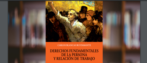 Libro del mes: Derechos fundamentales de la persona y relación de trabajo - Carlos Blancas Bustamante