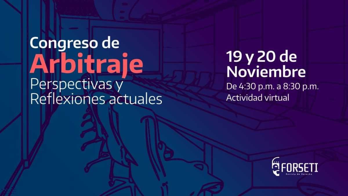 Congreso de Arbitraje: Perspectivas y Reflexiones actuales